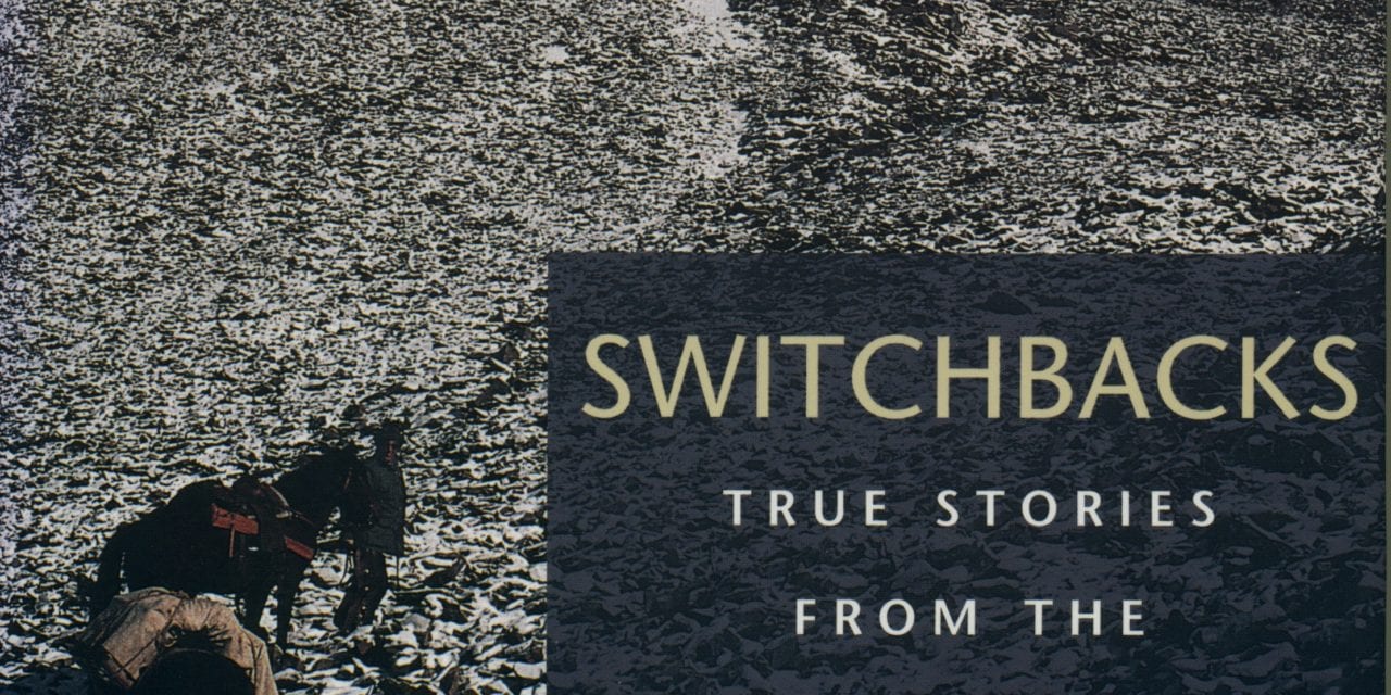 Switchbacks True Stories from the Canadian Rockies, by Sid Marty